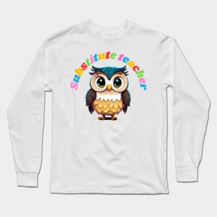 Substitute teacher, cartoon owl Long Sleeve T-Shirt